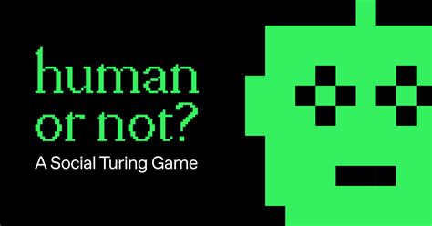 Human or Not .